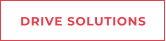 DRIVE SOLUTIONS